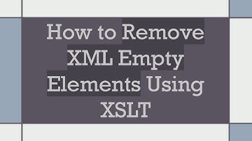 How to Remove XML Empty Elements Using XSLT