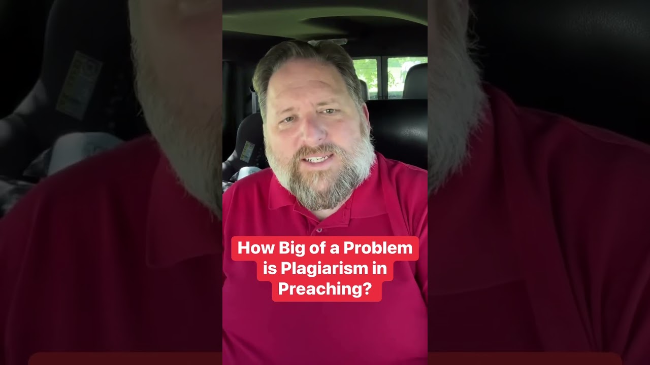 How Big of a Problem is Plagiarism in Preaching?