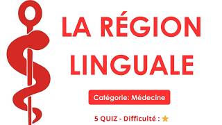 La région linguale (médecine)