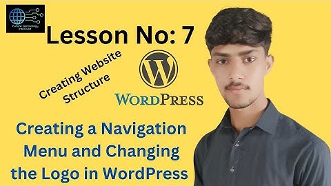 Creating a Navigation Menu and Changing the Logo in WordPress | Lesson 7