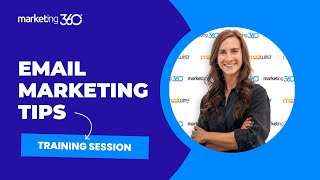 Email Marketing Tips & Strategies — Training Session by Marketing 360 3,830 views 1 year ago 11 minutes, 53 seconds