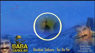İbrahim Tatlises - Yar Da Var