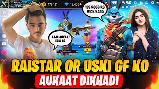 Random Raistar or Uski gf Call me Noob😡 Aaukat ki Bat - Garena free fire