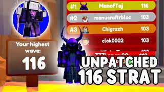 *UNPATCHED* WAVE 116 STRAT FOR ENDLESS LEADERBOARD (Toilet Tower Defense)