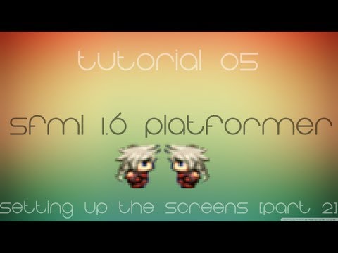 C++ Sfml Platformer Made Easy Tutorial 5 - Setting Up The Screens [Part 2]