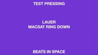 Lauer Macsat Ring Down (Beats In Space)