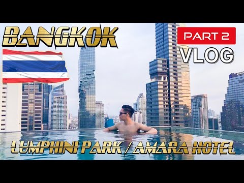 AMARA HOTEL BANGKOK - RECOMMENDED - THAILAND TRAVEL VLOG 2019 (PART 2) [Eng Sub] #jezzdoit