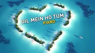 Dil Mein Ho Tum (Why Cheat India) Piano Instrumental