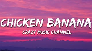 Crazy Music Channel - Chicken Banana (Lyrics)