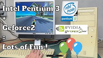 Intel Pentium 3 + Geforce2 = Fun !