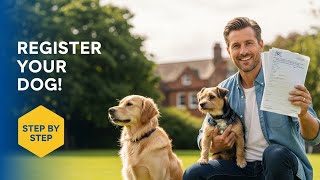 How to Register Your Dog in the UK 2026 – Step-by-Step Legal Guide|