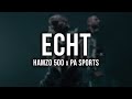 HAMZO 500 FT. PA SPORTS - ECHT [Lyrics]