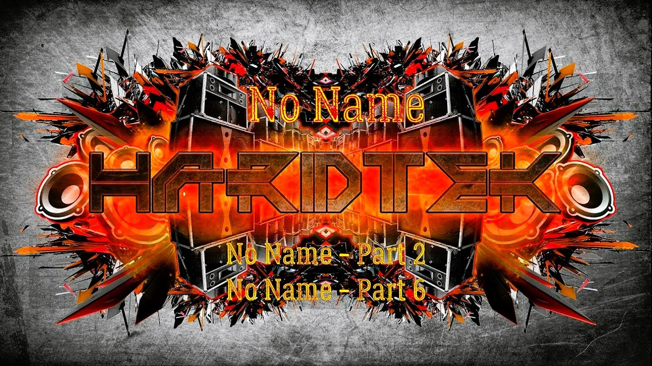 No Name - Hardtek, #noname #hardtek #hardcore #techno #part2 #part6 #entertainment #music #viral