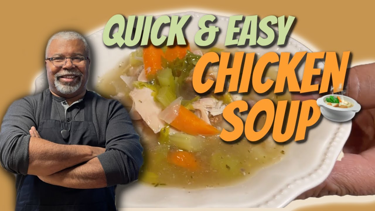 How to Make Chicken Soup | Easy & Simple
