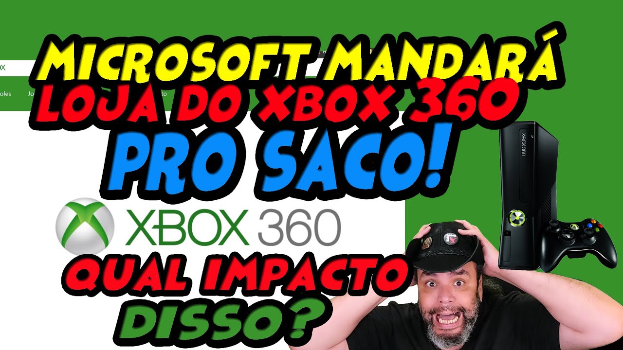 Microsoft vai FECHAR A LOJA DO XBOX 360! Qual impacto disso? O que vai  acontecer com seus jogos? 