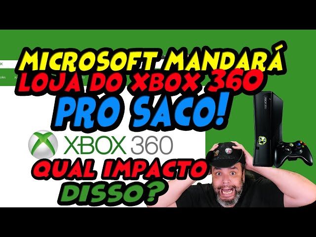 Microsoft vai FECHAR A LOJA DO XBOX 360! Qual impacto disso? O que vai  acontecer com seus jogos? 