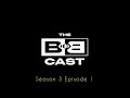 The BoBCast S3 Ep1