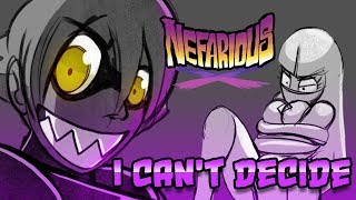 Nefarious - I Can&#39;t Decide