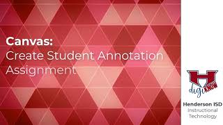 Canvas: Create Student Annotation Assignment