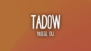 Masego, FKJ - Tadow (Lyrics) &quot;i saw her and she hit me like tadow&quot;