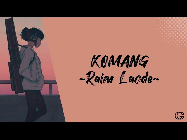 KOMANG - RAIM  LAODE (LIRIK LAGU) | COVER BY PLAMBOY MUSIC class=