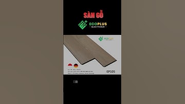 Sàn gỗ Ecoplus - Bảo hành ngập nước 72h #sàn_gỗ #sàn_gỗ_chịu_nước #ecoplus #sàn_gỗ_ecoplus