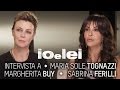 IO E LEI | Margherita Buy, Sabrina Ferilli e Maria Sole Tognazzi intervistate