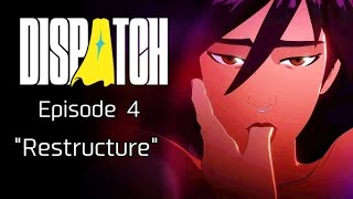 Dispatch - Episode 4 Restructure - Gameplay Walkthrough - No Commentary - 4K UltraHD