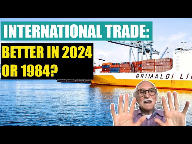 Opportunities in International Trade: Better in 2024 or 1984?