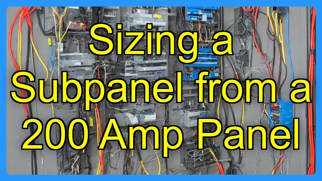 Sizing a Subpanel from a 200 Amp Panel - YouTube