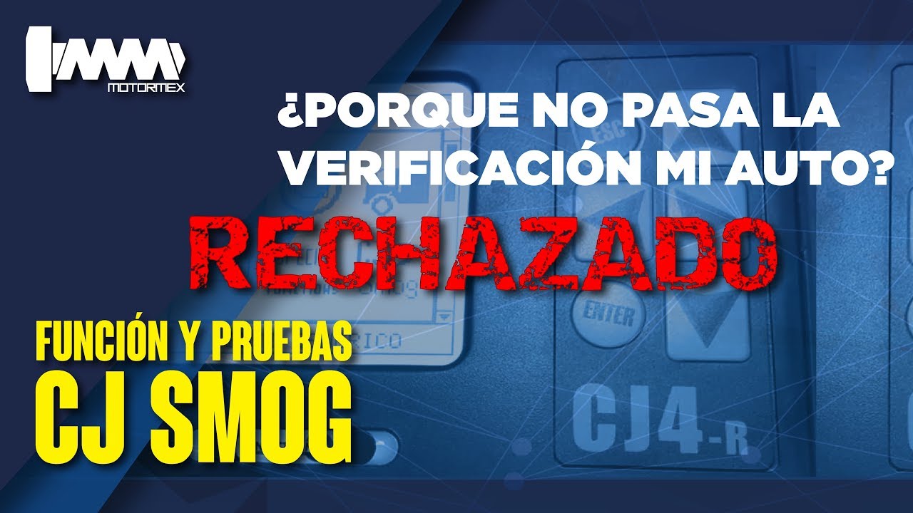 PORQUE MI AUTO NO PASA LA VERIFICACIÓN,  CJ-SMOG | MOTORMEX