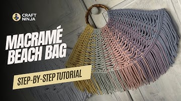 Sun, Sand, and Knots: DIY Macrame Beach Bag Tutorial! Step-by-step Macrame Tutorial