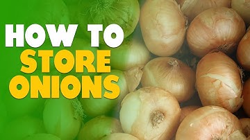 How To Store Onions: Step By Step