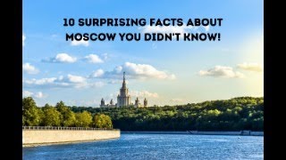 10 Surprising Facts About Moscow You Didn't Know!