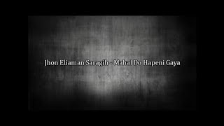 Mahal Do Hapeni Gaya - Jhon Eliaman Saragih ( Lirik ) | SIMALUNGUN