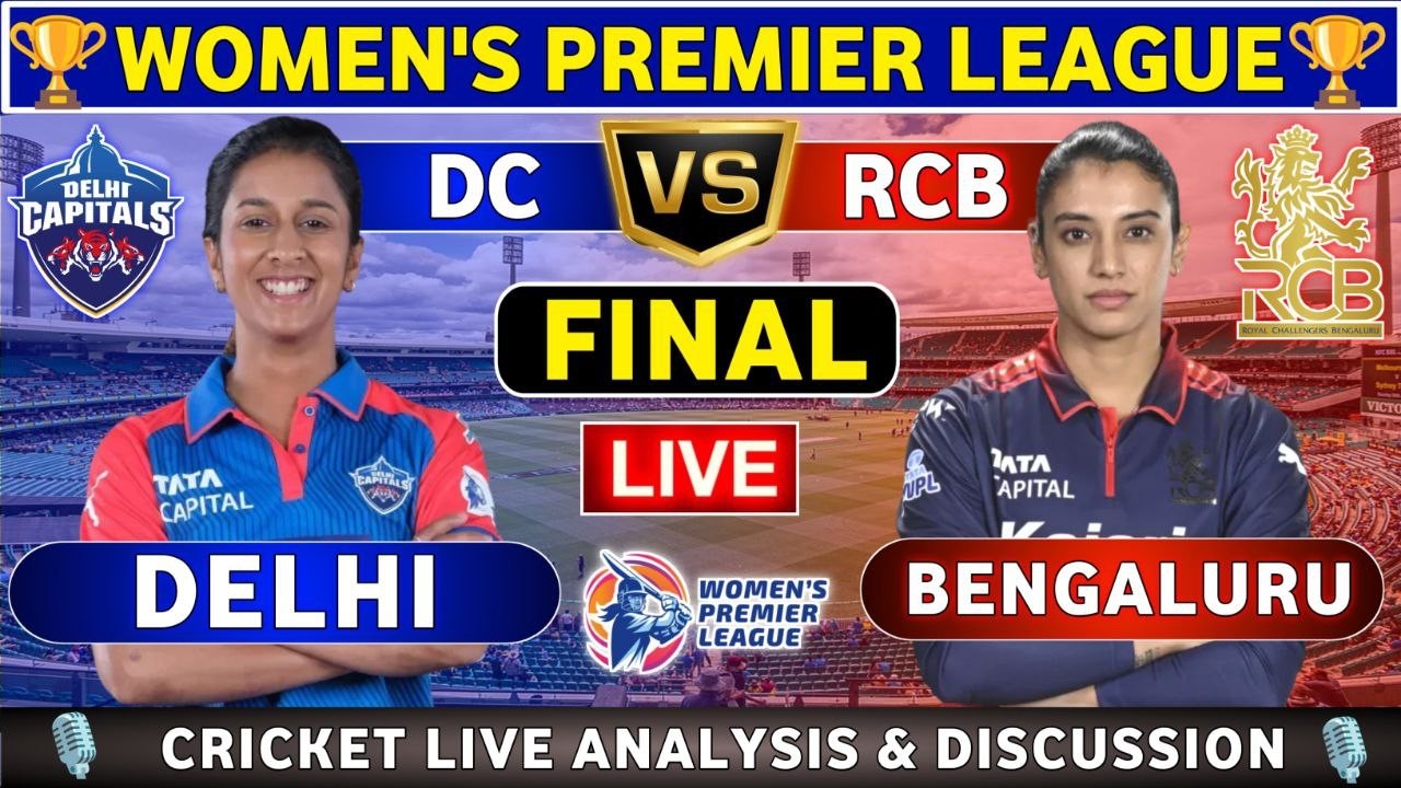 Delhi Capitals Women vs Royal Challengers Bengaluru Women, Final Live Score & Commentary DC vs RCB