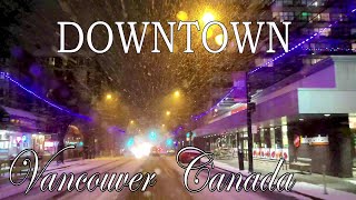 Full Snowfall in Downtown Vancouver Canada on Dec 29 2021 || City Night Driving Update