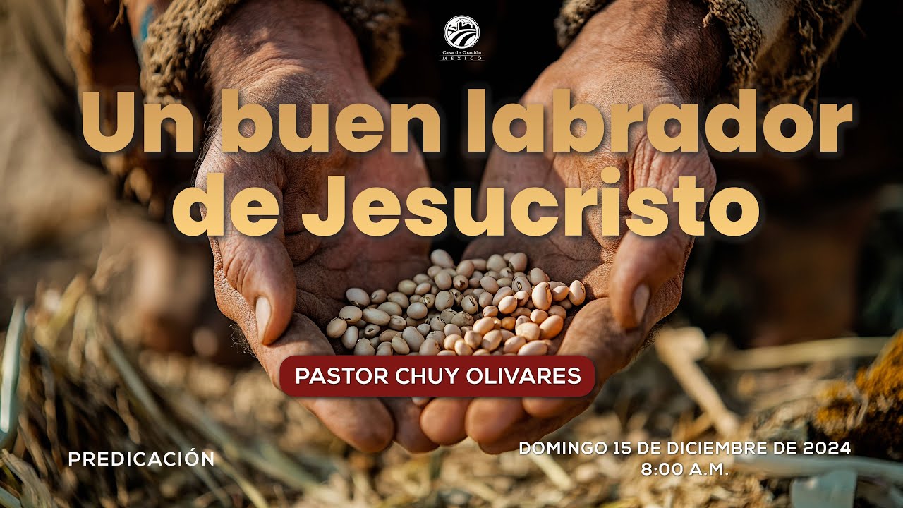 Chuy Olivares - Un buen labrador de Jesucristo