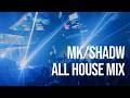【DJ MIX】MK/Shadw All House Mix | Piano House, Future House, Progressive House, Tech House