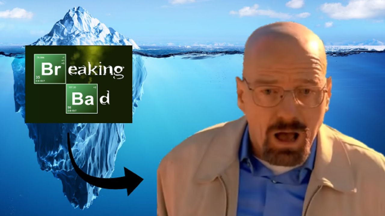 The Breaking Bad Iceberg Explained YouTube