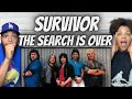 FIRST TIME HEARING Survivor  - The Search Is Over REACTION