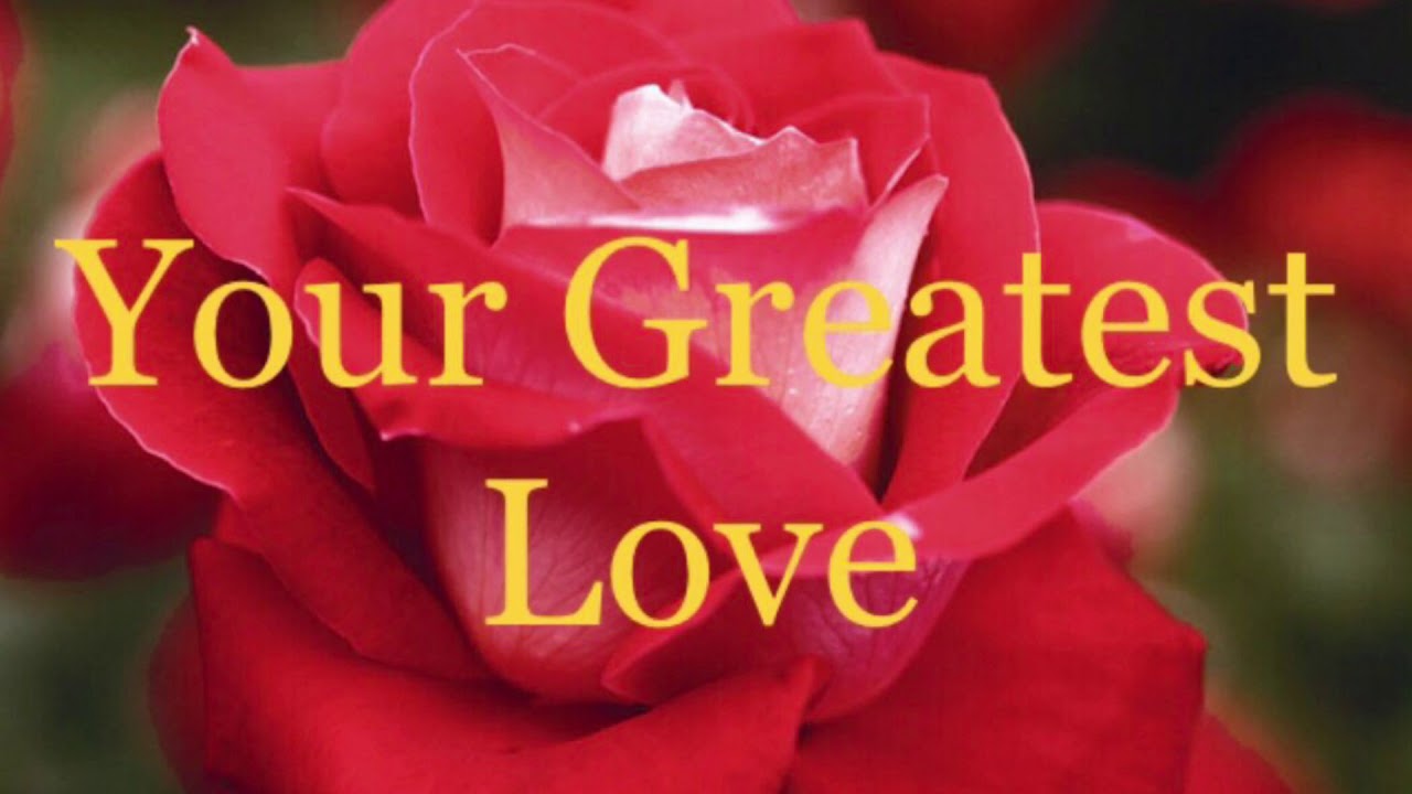 Your Greatest Love❤️🎉🥰😍💖🙏🌹 #propheticword #truelove 