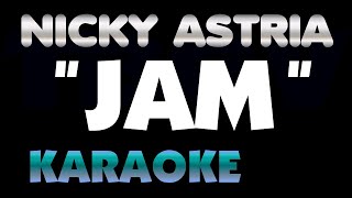 JAM - NICKY ASTRIA. Karaoke.