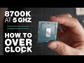 8700K 5GHz Overclocking Guide