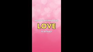 Positive Affirmations to Attract Love @BFYMOTIVATION