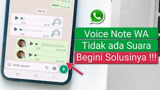 Cara Mengatasi Voice Note WhatsApp tidak ada suara