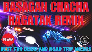 BASAGAN CHACHA RAGATAK REMIX 2024 ❤️🔊🔊😎 BEST ROADTRIP MUSIC❤️🔊🔊