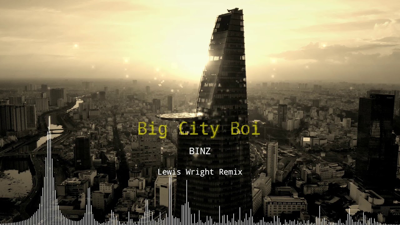 Lời bài hát Big City Boi Lyrics – BinZ & Touliver