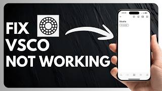 How To Fix VSCO App Not Working Problem (Quick & Easy Fix)