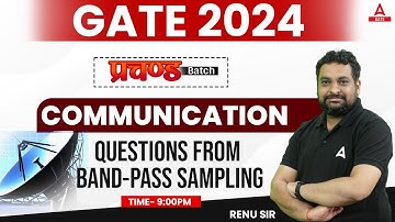 Band Pass Sampling Questions | Communication | GATE 2024 Preparation ECE | By Renu Sir